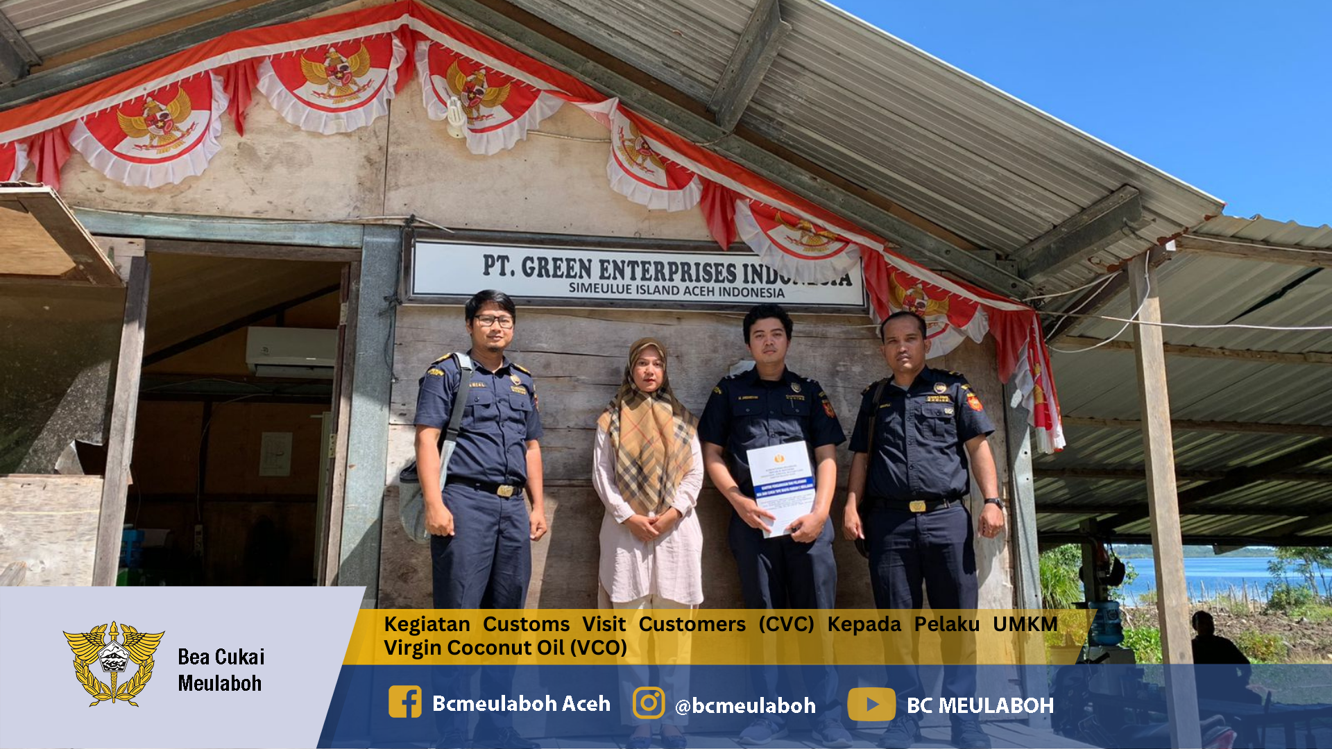 Customs Visit Cutomer (CVC) PT Virgin Coconuut Oil (VCO)