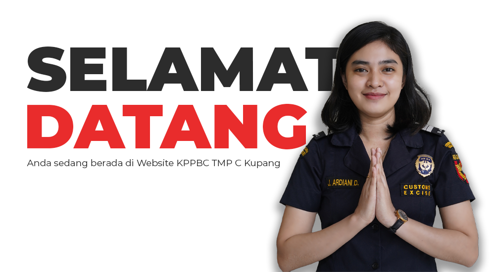 SELAMAT DATANG DI WEBSITE BEA CUKAI KUPANG