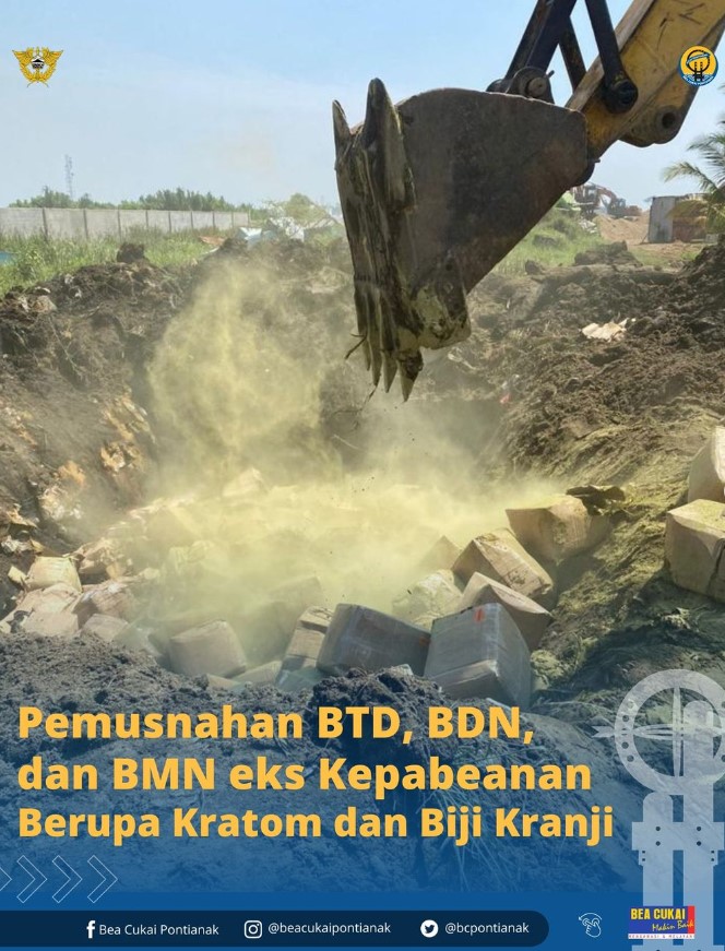 Pemusnahan BTD, BDN, dan BMN eks Kepabeanan Berupa Kratom dan Biji Kranji