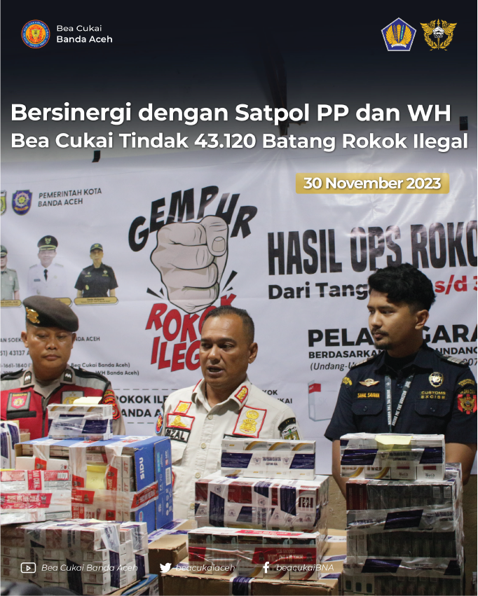 Bersinergi dengan Satpol PP dan WH Bea Cukai Tindak 43.120 Batang Rokok Ilegal