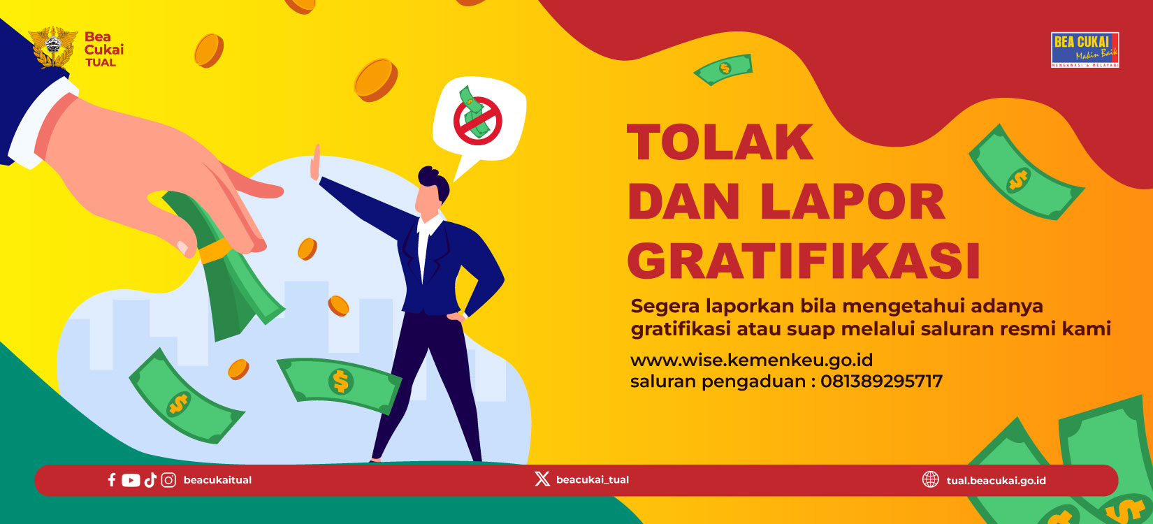 Bea Cukai Tual Tidak Menerima Gratifikasi Dalam Bentuk Apapun