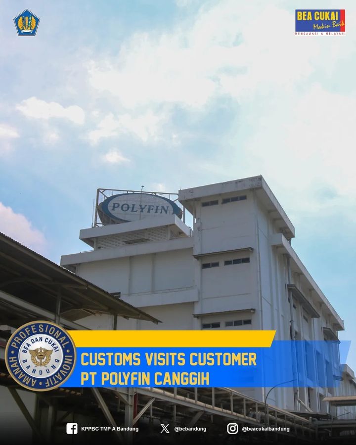 Bea Cukai Bandung Melaksanakan Customs Visits Customer PT. Polyfin Canggih 
