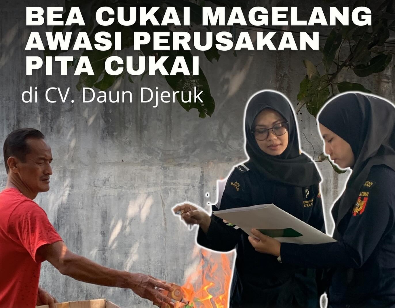 Bea Cukai Magelang Awasi Perusakan Pita Cukai dan Pengolahan Kembali BKC