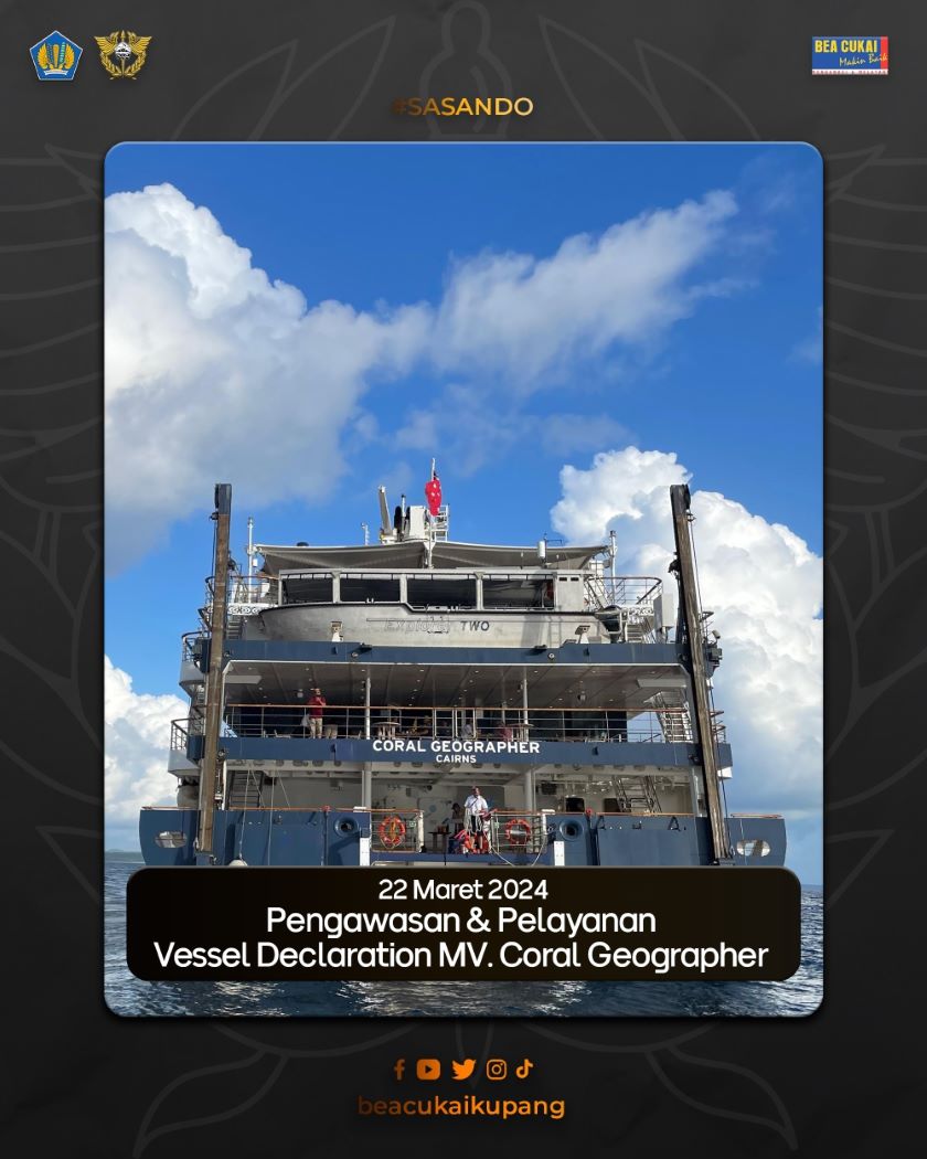 Pengawasan dan Pelayanan Vessel Declaration MV. Coral Geographer