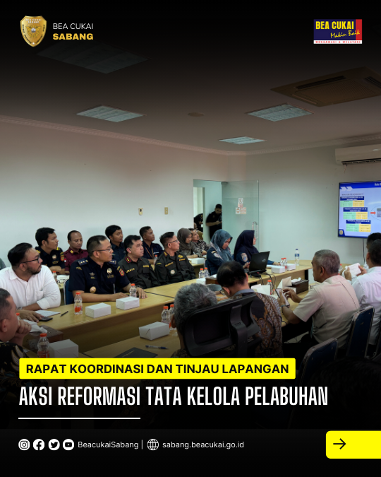 Rapat Koordinasi dan Peninjauan Lapangan Aksi Reformasi Tata Kelola Pelabuhan