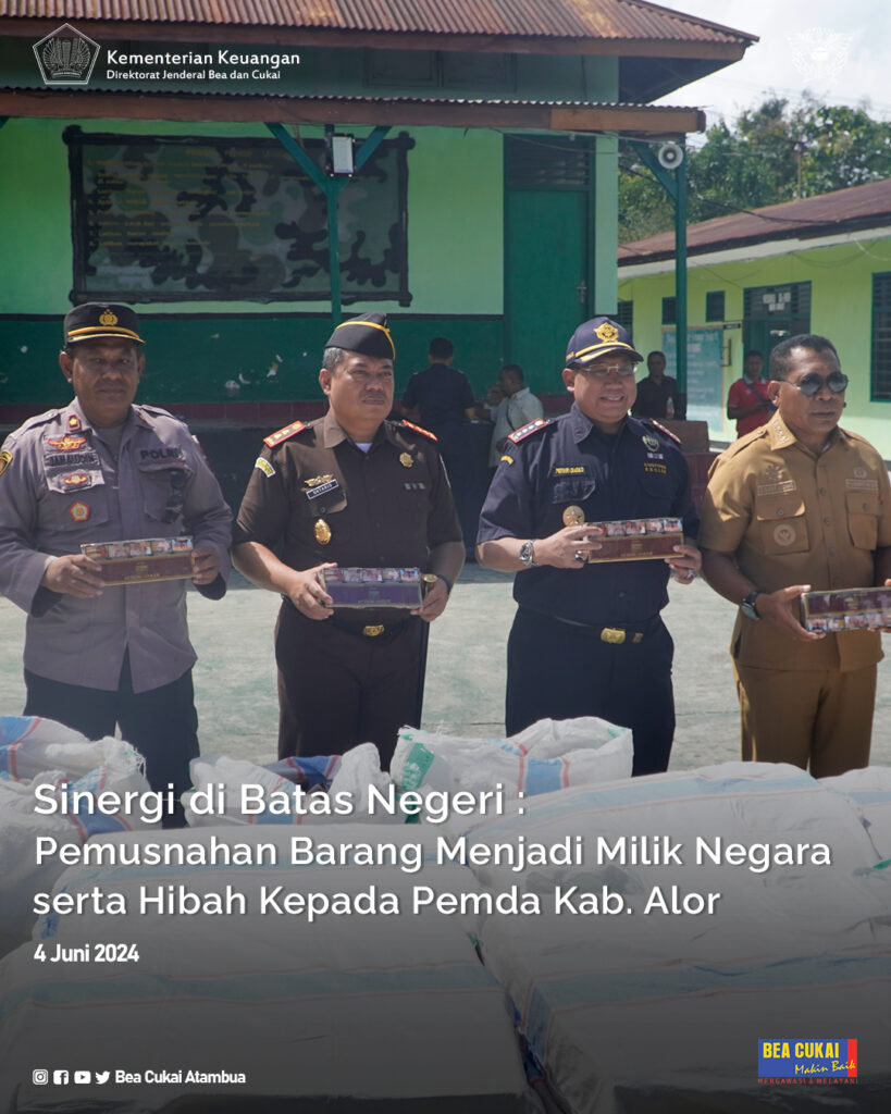 Pemusnahan Barang Menjadi Milik Negara serta Hibah kepada Pemerintah Daerah Kabupaten Alor