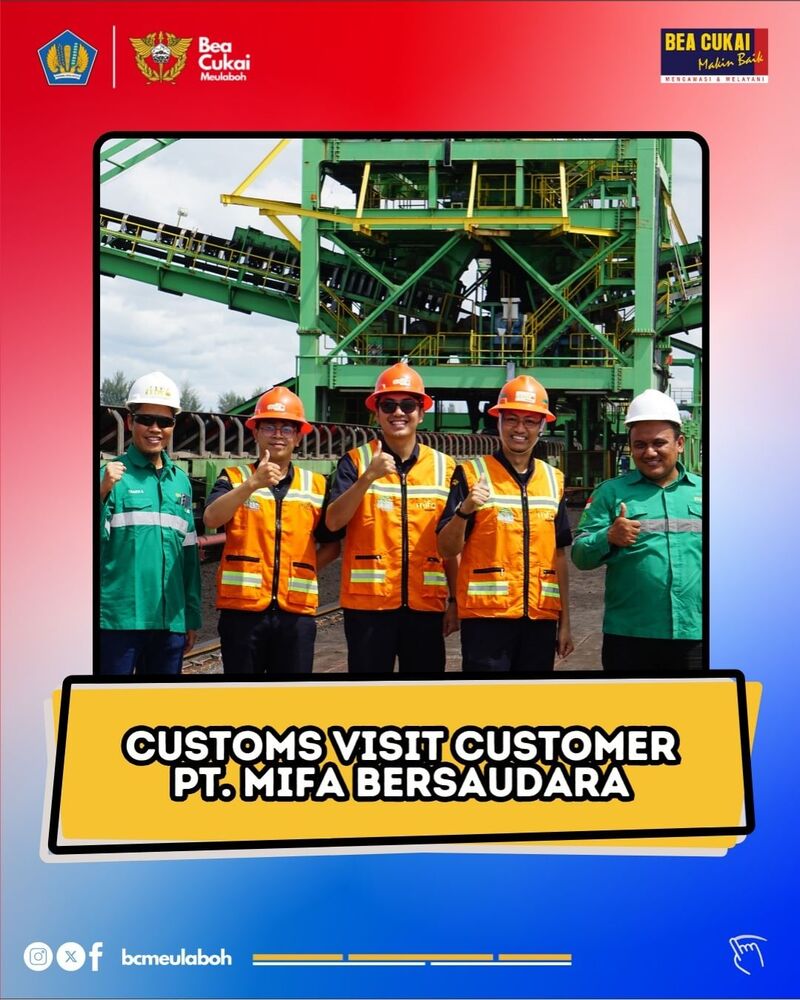 Customs Visit Customer (CVC) ke PT. Mifa Bersaudara
