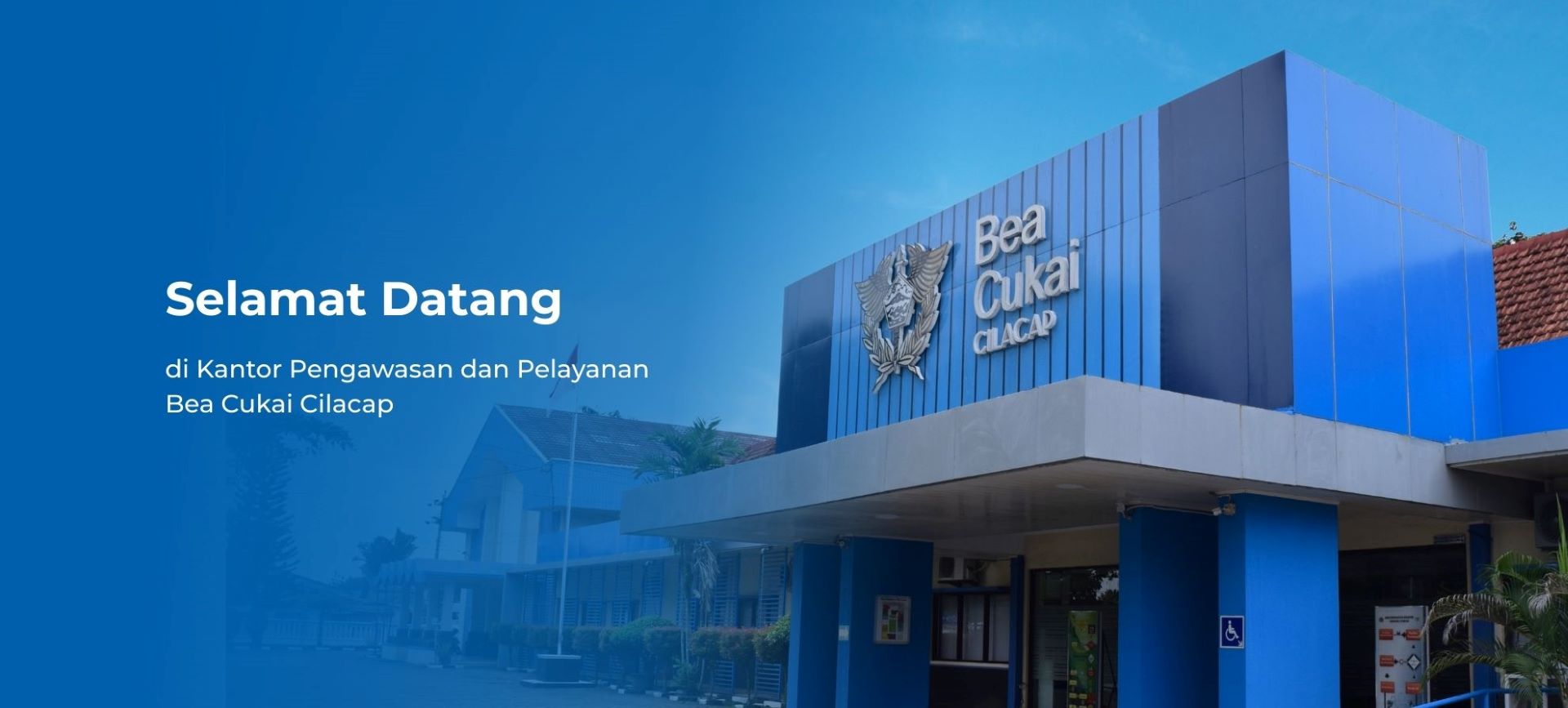Selamat Datang di Kantor Bea Cukai Cilacap