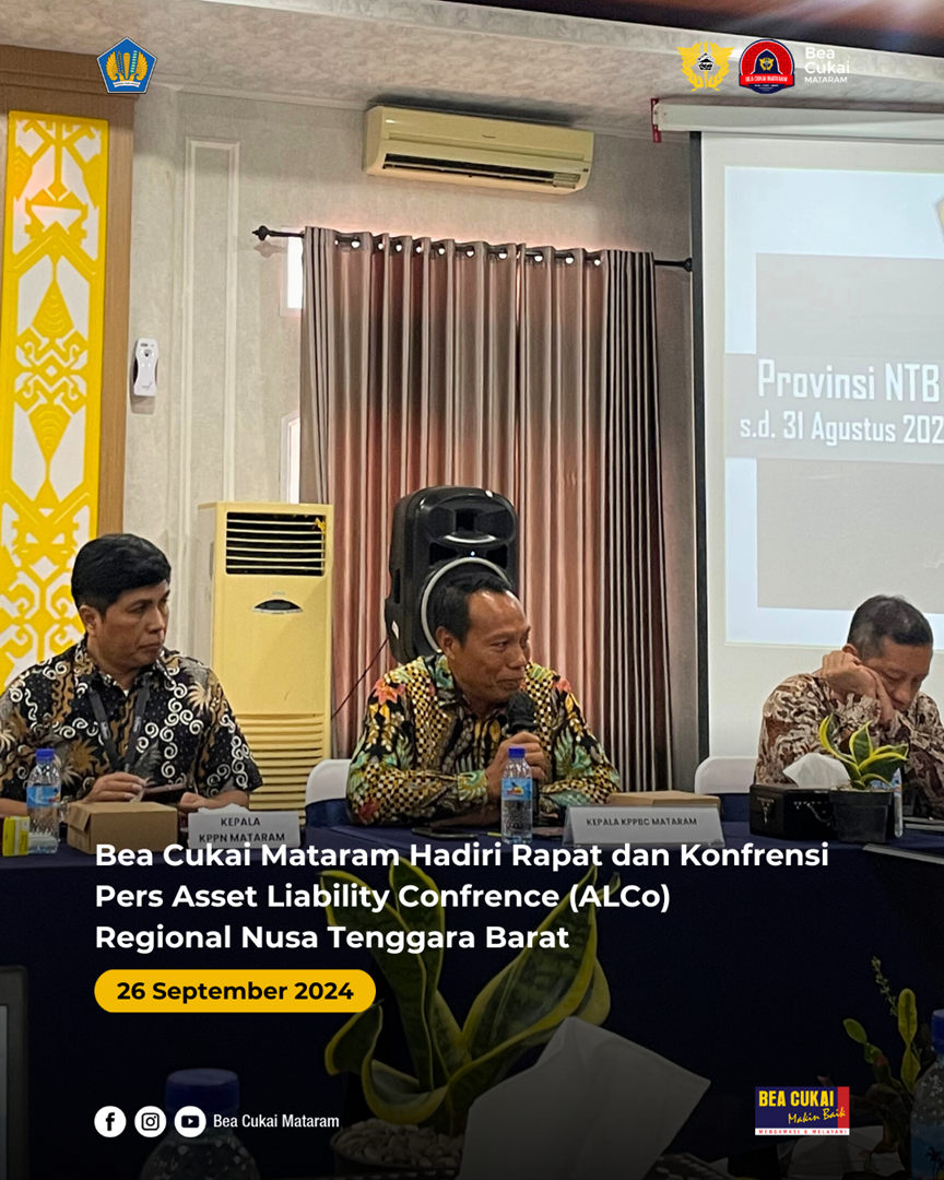 Bea Cukai Mataram Hadiri Rapat dan Konferensi Pers ALCo Regional NTB