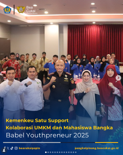 Bea Cukai Pangkalpinang Support Kolaborasi UMKM dan Mahasiswa Bangka dalam Babel Youthpreneur 2025