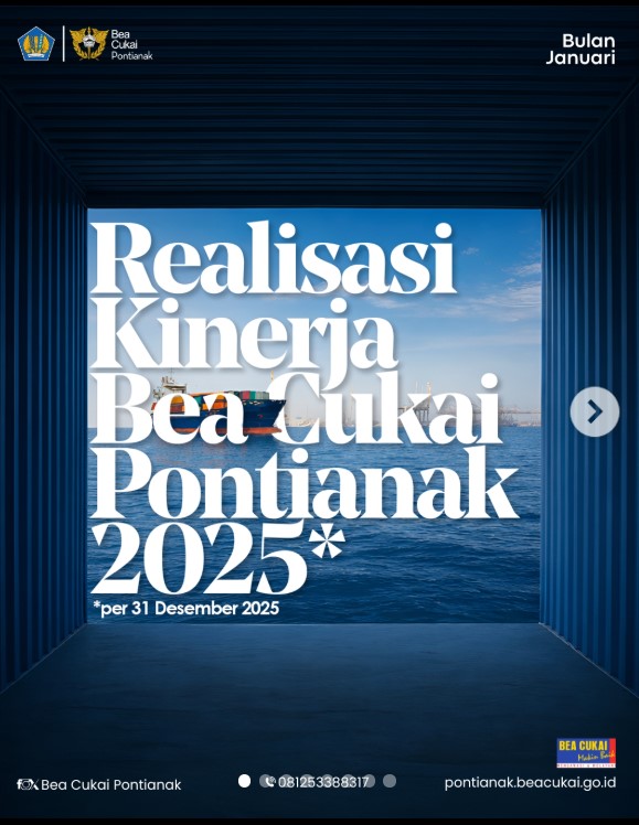 Laporan Kinerja Bea Cukai Pontianak Tahun 2025