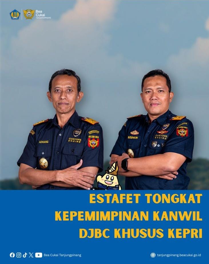 Estafet Tongkat Kepemimpinan Kanwil DJBC Khusus Kepri