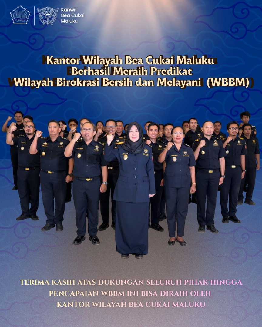 Kanwil Bea Cukai Maluku Meraih Predikat Wilayah Birokrasi Bersih dan Melayani (WBBM)
