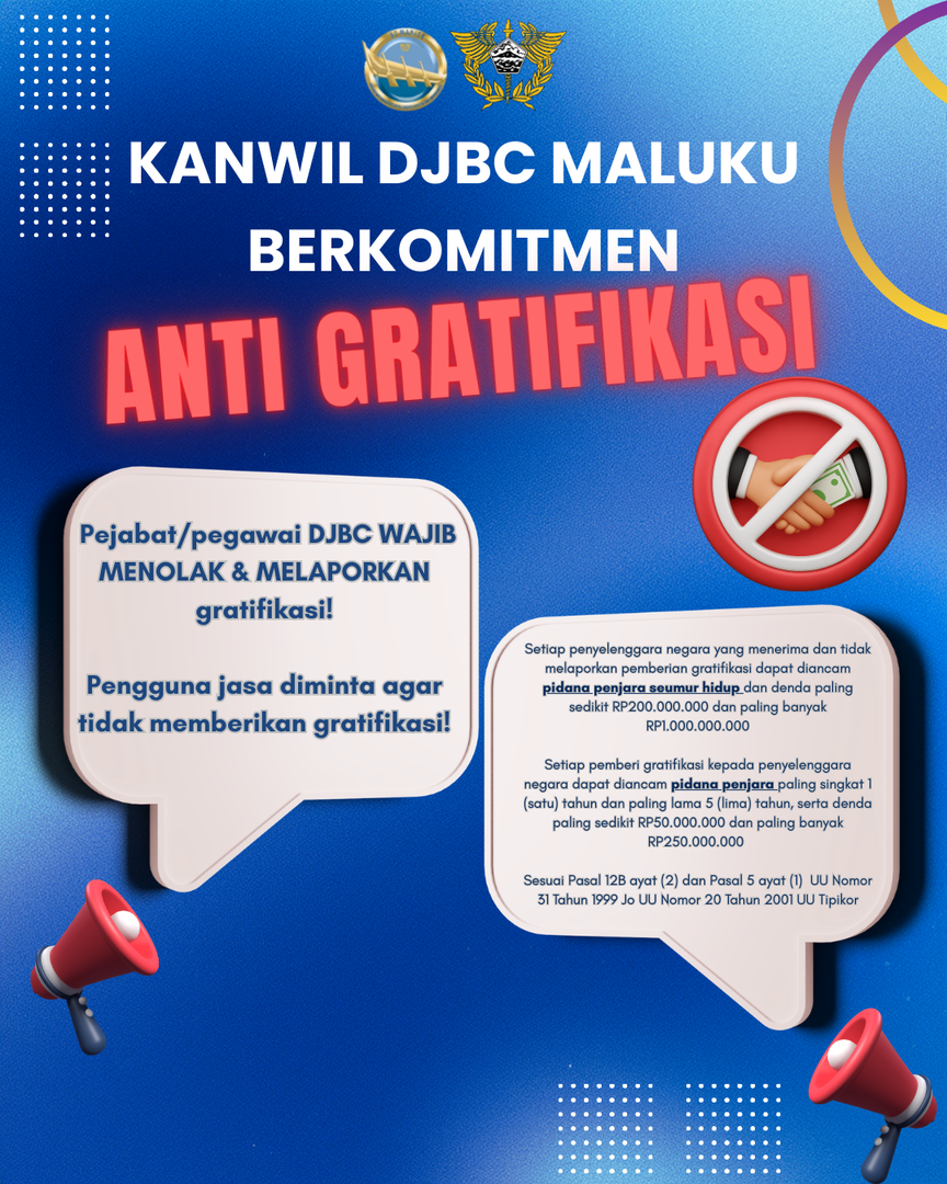 Kanwil DJBC Maluku Anti Gratifikasi