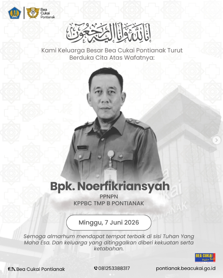 Bea Cukai Pontianak Berduka.