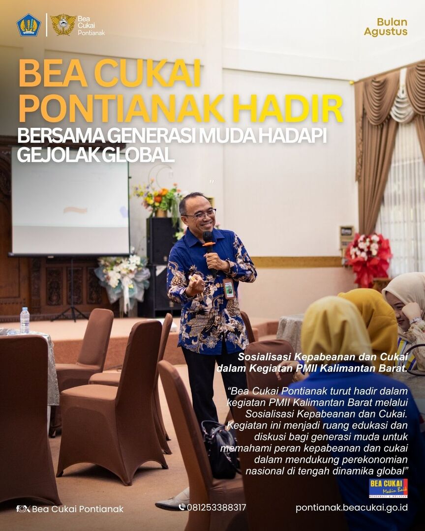 Bea Cukai Pontianak Hadir Bersama Generasi Muda Hadapi Gejolak Global
