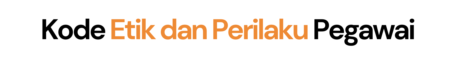 Kode Etik dan Perilaku