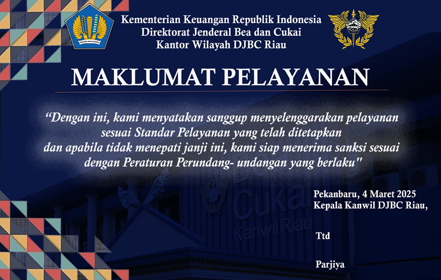 Maklumat Pelayanan Kanwil DJBC RIau