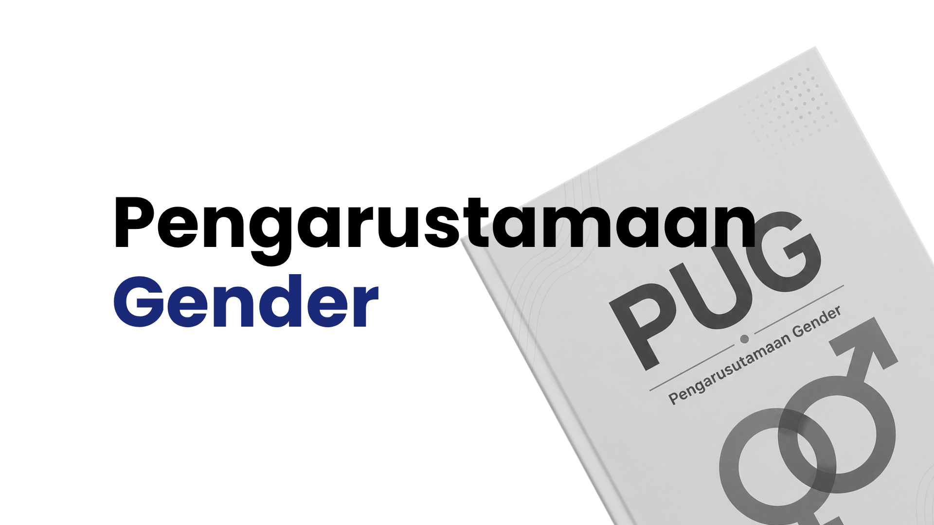 Pengarusutamaan Gender (PUG)