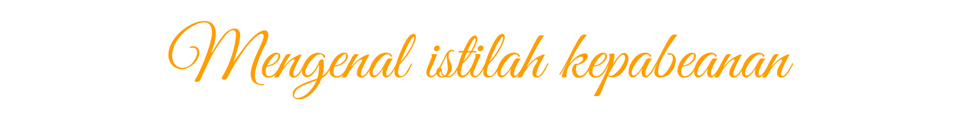 Istilah Penting dalam Kepabeanan